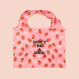 Don't be a D*** Tote Bag