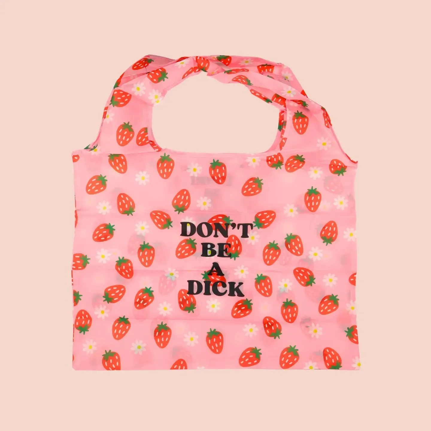 Don't be a D*** Tote Bag