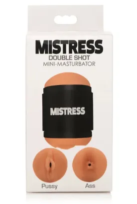MISTRESS DOUBLE SHOT MINI MASTURBATORS PUSSY & ASS (MEDIUM TONE)